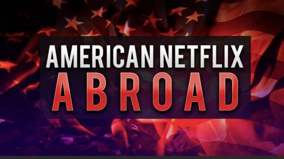 Watch American Netflix Abroad